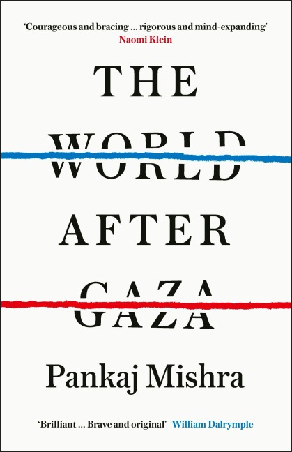 The World After Gaza - Pankaj Mishra