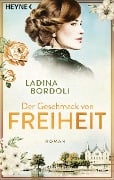 Der Geschmack von Freiheit - Ladina Bordoli