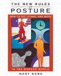 Cover-Bild zum Titel 'The New Rules of Posture' von 'Mary Bond'
