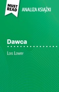 Cover-Bild zum Titel 'Dawca ksi¿¿ka Lois Lowry (Analiza ksi¿¿ki)' von 'Yann Dalle'