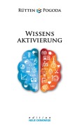 Cover-Bild zum Titel 'Wissensaktivierung - Neue Denkwege' von 'Armin Rütten, Luca Pogoda'