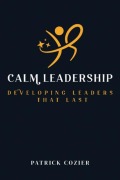 Cover-Bild zum Titel 'Calm Leadership' von 'Patrick Cozier'
