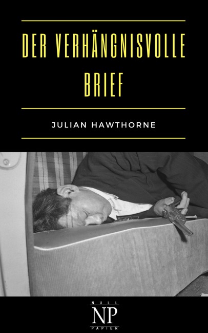 Der verhängnisvolle Brief - Julian Hawthorne
