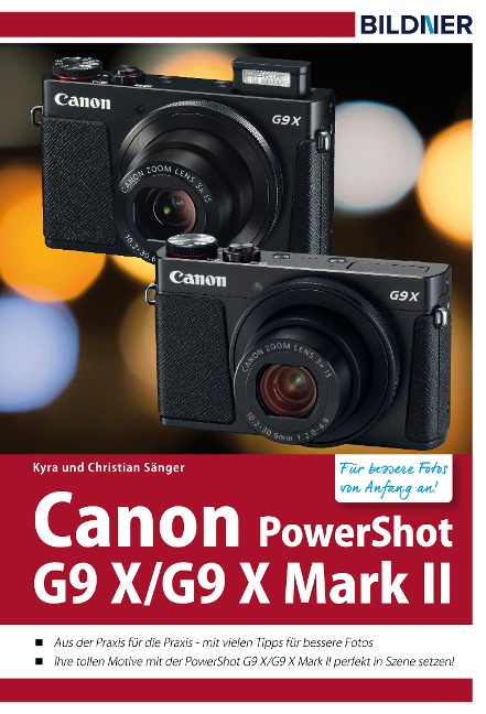 Canon PowerShot G9 X / G9 X Mark II - Für bessere Fotos von Anfang an! - Kyra Sänger, Christian Sänger