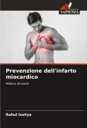 Cover-Bild zum Titel 'Prevenzione dell'infarto miocardico' von 'Rahul Isoliya'
