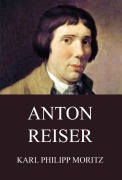 Cover-Bild zum Titel 'Anton Reiser' von 'Karl Philipp Moritz'