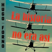 Cover-Bild zum Titel 'La historia no era así' von 'Hugo Forno'