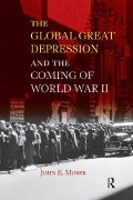 Cover-Bild zum Titel 'Global Great Depression and the Coming of World War II' von 'John E. Moser'