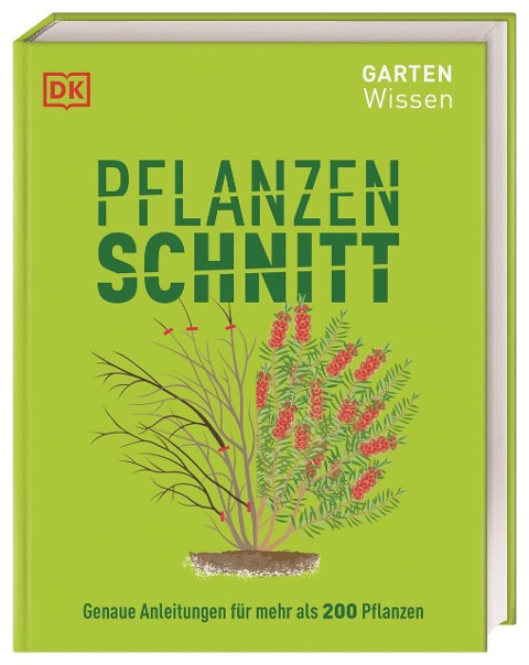 Gartenwissen Pflanzenschnitt - Andrew Mikolajski