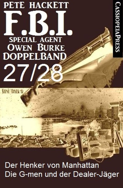 FBI Special Agent Owen Burke Folge 27/28 - Doppelband - Pete Hackett