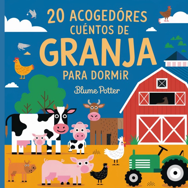 20 Acogedores Cuentos De Granja Para Dormir - Blume Potter