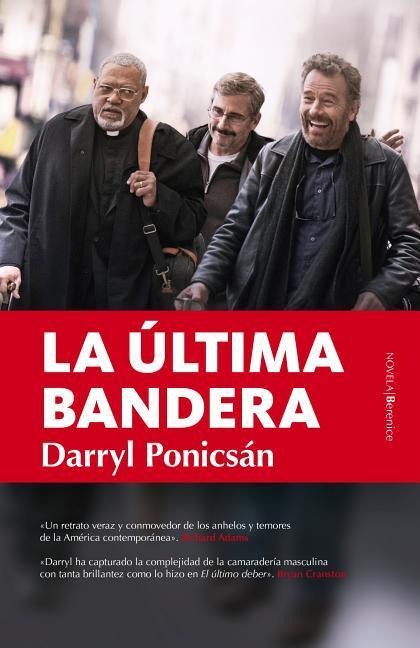 La Ultima Bandera - Darryl Ponicsan