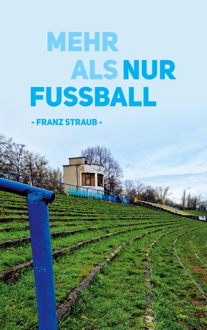 Mehr als nur Fußball - Franz Straub