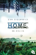 H.O.M.E. - Die Mission (Home) - Eva Siegmund