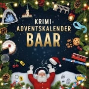 Cover-Bild zum Titel 'Der Krimi-Adventskalender Baar' von 'Luisa Neumann'