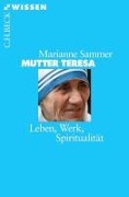 Cover-Bild zum Titel 'Mutter Teresa' von 'Marianne Sammer'