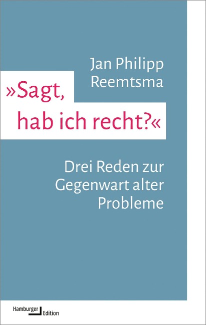 'Sagt, hab ich recht?' - Jan Philipp Reemtsma