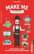 Make me German! Zweisprachiges Wendebuch Deutsch/ Englisch - Adam Fletcher