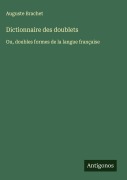 Cover-Bild zum Titel 'Dictionnaire des doublets' von 'Auguste Brachet'
