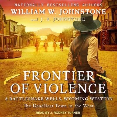 Frontier of Violence - William W. Johnstone, J. A. Johnstone