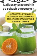 Cover-Bild zum Titel 'Najlepszy przewodnik po sokach owocowych' von 'Albert Nowicki'