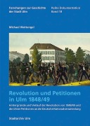 Cover-Bild zum Titel 'Revolution und Petitionen in Ulm 1848/49' von 'Michael Wettengel'