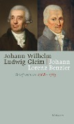 Briefwechsel 1768-1783 - Johann Lorenz Benzler, Johann Wilhelm Ludwig Gleim