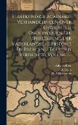 Cover-Bild zum Titel 'Staatkundige Academie-verhandelingen Over Gewichtige Onderwerpen Ter Opheldering Der Vaderlandsche Historie En Rechten ... Te Leiden Verdedigd, Volume' von 'H. P. Heeneman, D. Deutz'