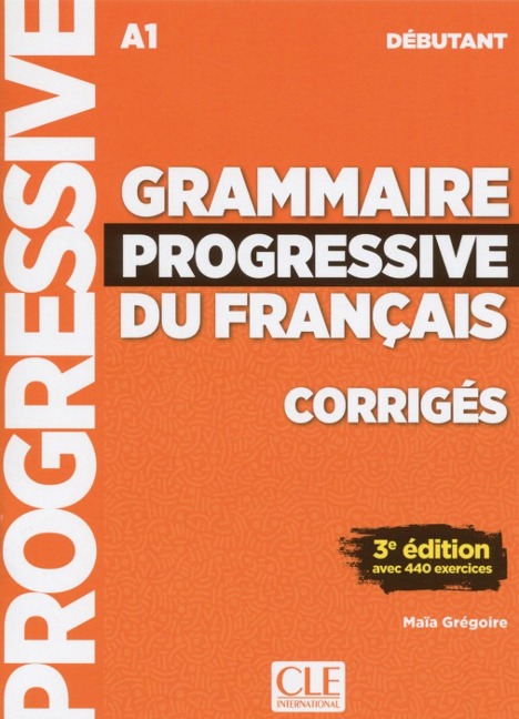 Grammaire progressive du français. Niveau débutant - 3ème édition. Lösungsheft - 