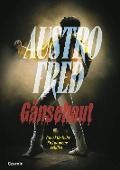 Cover-Bild zum Titel 'Gänsehaut' von 'Austrofred'