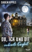 Cover-Bild zum Titel 'Du, ich und die verdammte Ewigkeit' von 'Carolin Kippels'