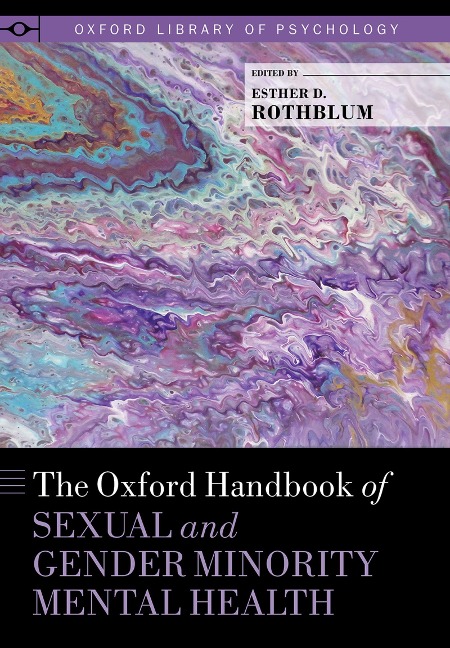 The Oxford Handbook of Sexual and Gender Minority Mental Health - 