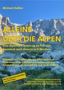 Cover-Bild zum Titel 'Alleine über die Alpen' von 'Michael Keßler'