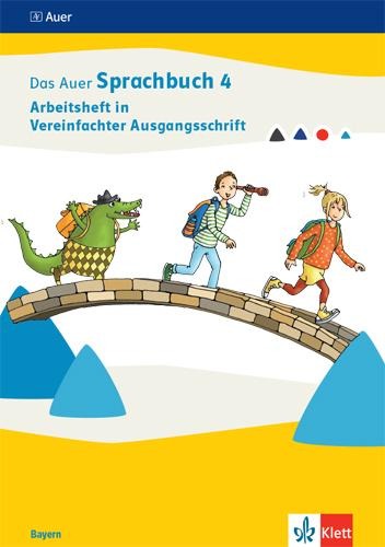 Das Auer Sprachbuch 4. Ausgabe Bayern. Arbeitsheft in Vereinfachter Ausgangsschrift Klasse 4 - 