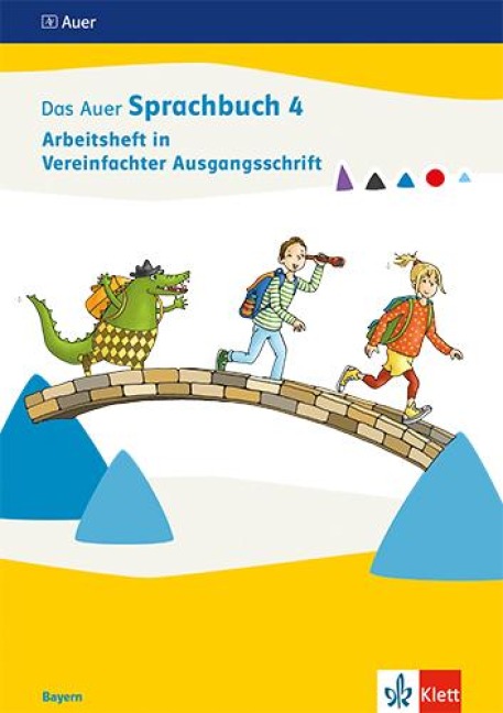 Das Auer Sprachbuch 4. Ausgabe Bayern. Arbeitsheft in Vereinfachter Ausgangsschrift Klasse 4 - 