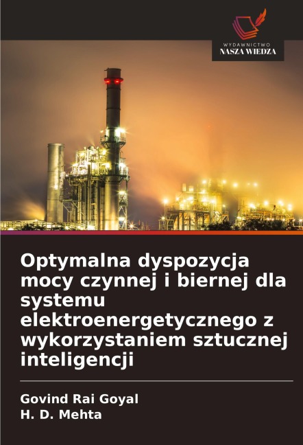Optymalna dyspozycja mocy czynnej i biernej dla systemu elektroenergetycznego z wykorzystaniem sztucznej inteligencji - Govind Rai Goyal, H. D. Mehta