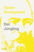 Cover-Bild zum Titel 'Der Jüngling' von 'Fjodor Dostojewski'