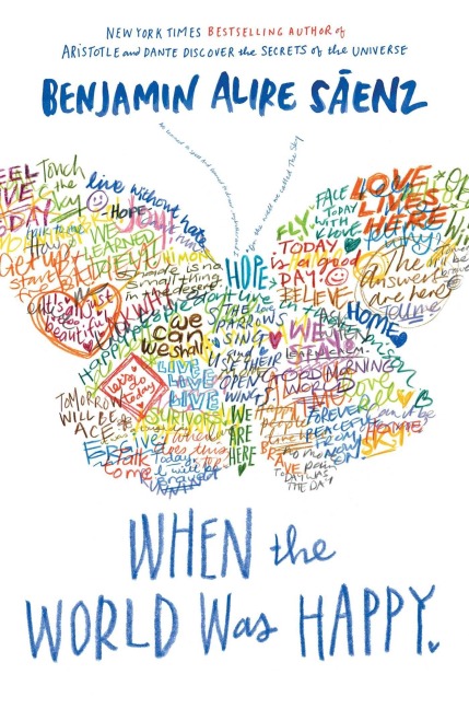 When the World Was Happy - Benjamin Alire Sáenz