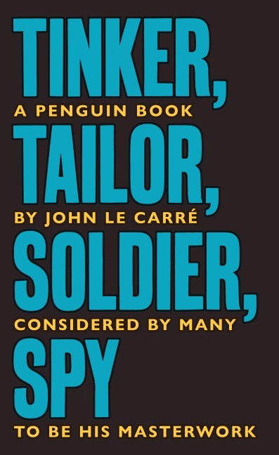 Tinker Tailor Soldier Spy - John le Carré