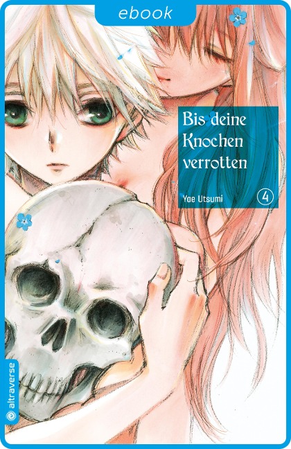 Bis deine Knochen verrotten 04 - Yae Utsumi