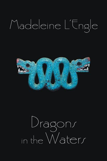 Dragons in the Waters - Madeleine L'Engle