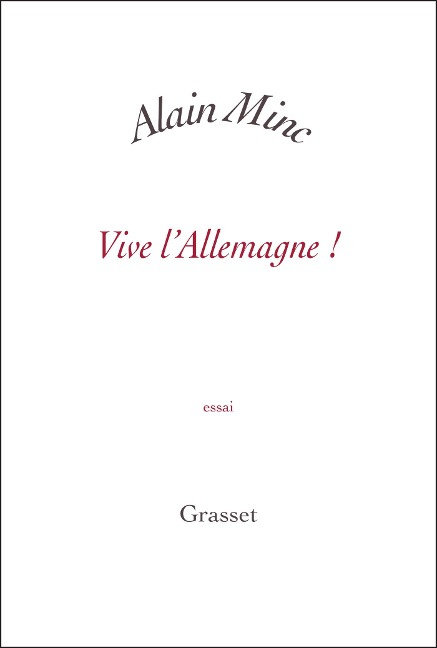 Vive l'Allemagne ! - Alain Minc
