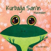 Cover-Bild zum Titel 'Kurbaga Sanin Maceralari' von 'Kahoru Niibe Sancar'