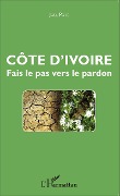 Cover-Bild zum Titel 'Côte d'Ivoire Fais le pas vers le pardon' von 'Joël Poté'