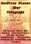 Cover-Bild zum Titel 'Unnützes Wissen über Fotografie' von 'Wilhelm Menze'
