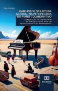 Habilidade de Leitura Musical na Perspectiva do Piano Colaborativo - Taiur Fontana