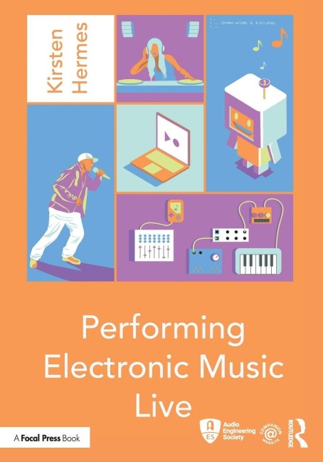 Performing Electronic Music Live - Kirsten Hermes