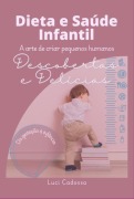 Dieta E Saúde Infantil - Luci Cadossa
