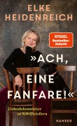 Cover-Bild zum Titel 'Ach, eine Fanfare!' von 'Elke Heidenreich'