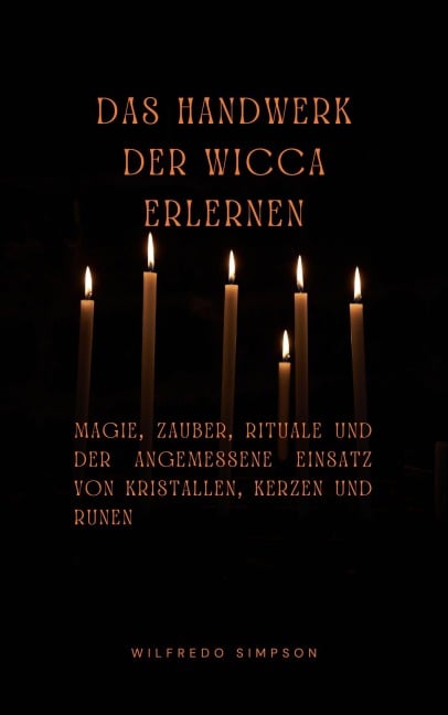 Das Handwerk der Wicca erlernen - Wilfredo Simpson